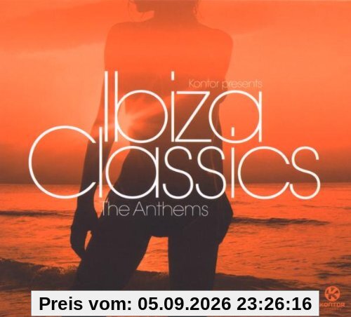 Kontor Presents: Ibiza Classics - The Anthems