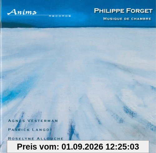 Philippe Forget - Musique de Chambr