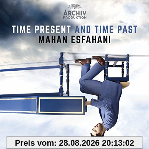 Mahan Esfahani Time Present And Time Past