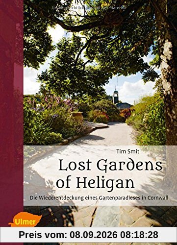 Lost Gardens of Heligan: Die Wiederentdeckung eines Gartenparadieses in Cornwall