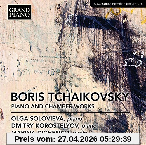 Boris Tschaikowsky: Klavier- und Kammermusik