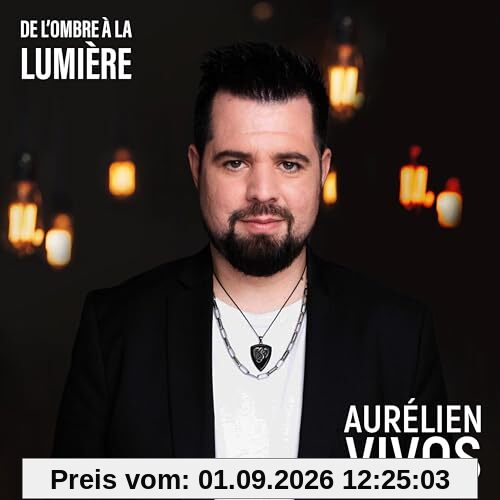 De l'ombre À la Lumière