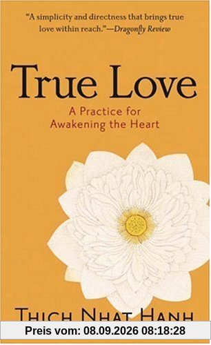 True Love: A Practice for Awakening the Heart
