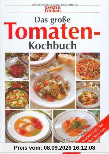 Das große Tomaten-Kochbuch. essen und trinken