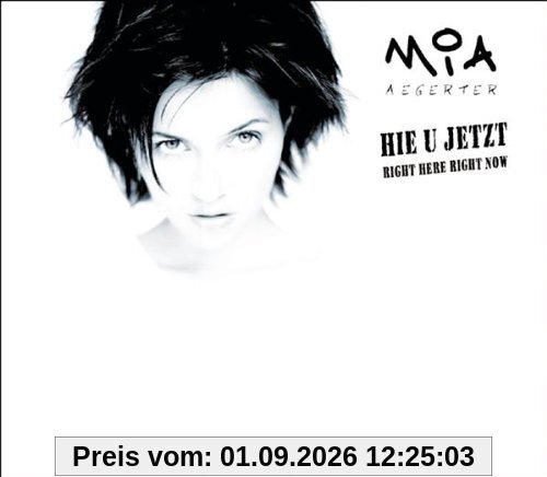 Hie U Jetzt/Right Here Right..
