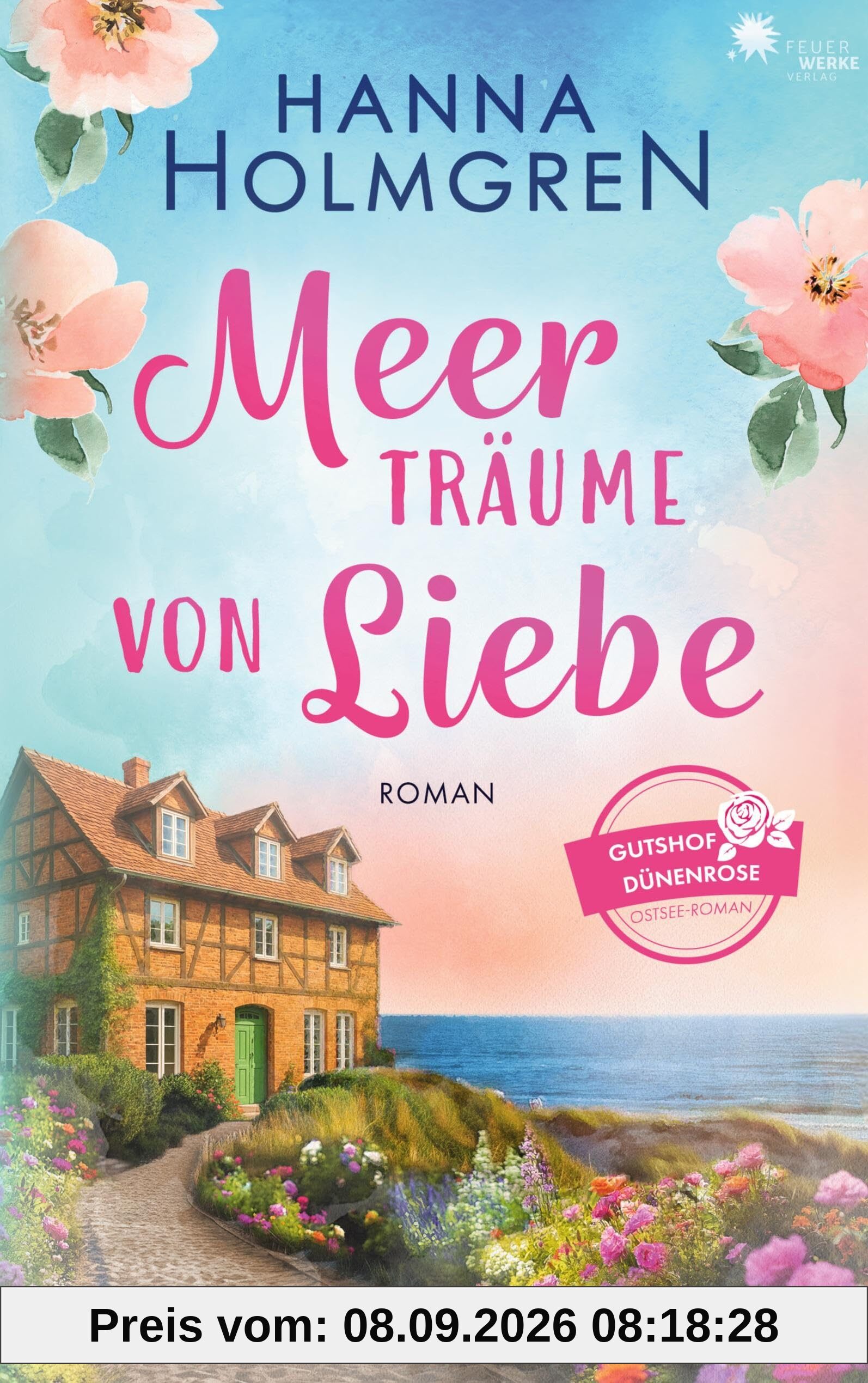 Meerträume von Liebe (Gutshof Dünenrose: Ostsee - Roman)