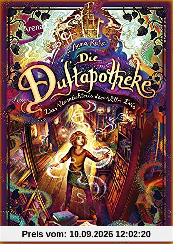Die Duftapotheke (6). Das Vermächtnis der Villa Evie: Der finale Band der Bestsellerreihe. Mit Farbschnitt nur in der 1. Auflage!