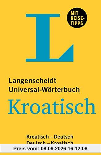 Langenscheidt Universal-Wörterbuch Kroatisch: Kroatisch-Deutsch / Deutsch-Kroatisch mit Reisetipps