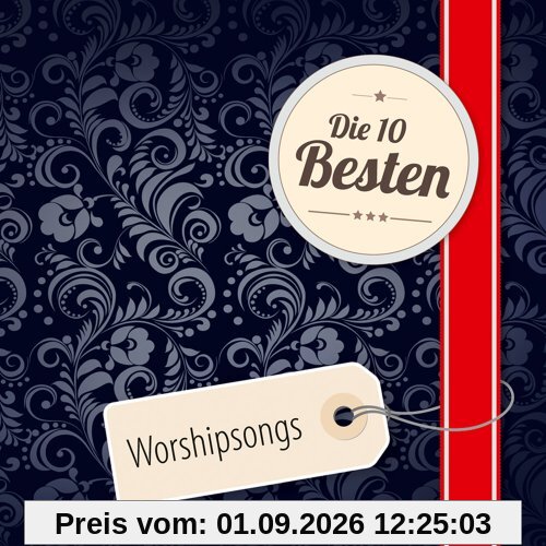 Die 10 Besten: Worshipsongs
