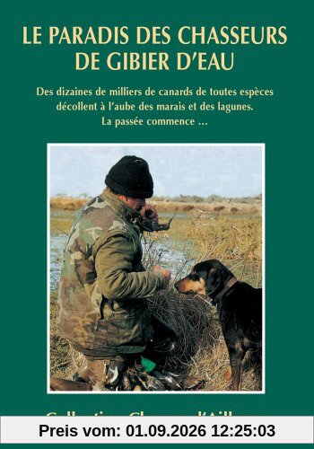 Paradis des chasseurs de gibiers d'eau [FR Import]