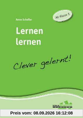 Lernen lernen - clever gelernt: Ab Klasse 5