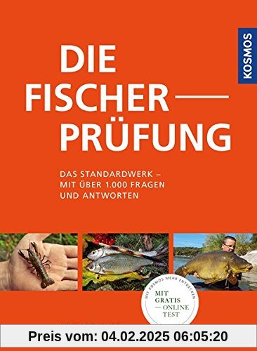 Die Fischerprüfung: Alle Prüfungsfragen mit Antworten Extra: Fliegenfischerprüfung