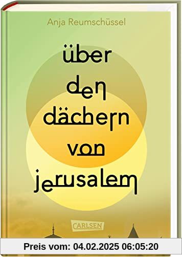 Über den Dächern von Jerusalem: 75 Jahre Israel: Der Konflikt von Juden und Palästinensern gut recherchiert und aus zwei