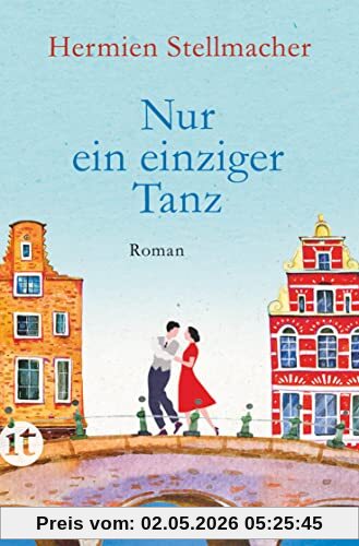 Nur ein einziger Tanz: Roman | Eine packende Geschichte über eine große Liebe, über Freundschaften und Neuanfänge im Leben (insel taschenbuch)