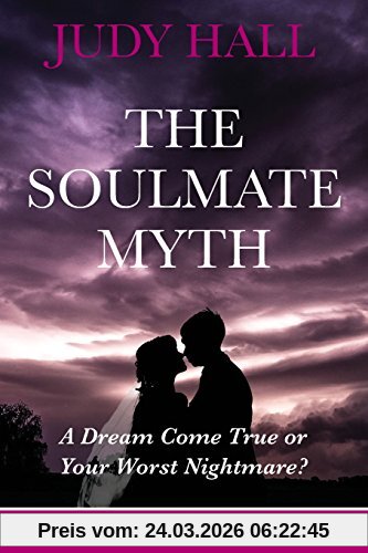 The Soulmate Myth: A Dream Come True or Your Worst Nightmare?