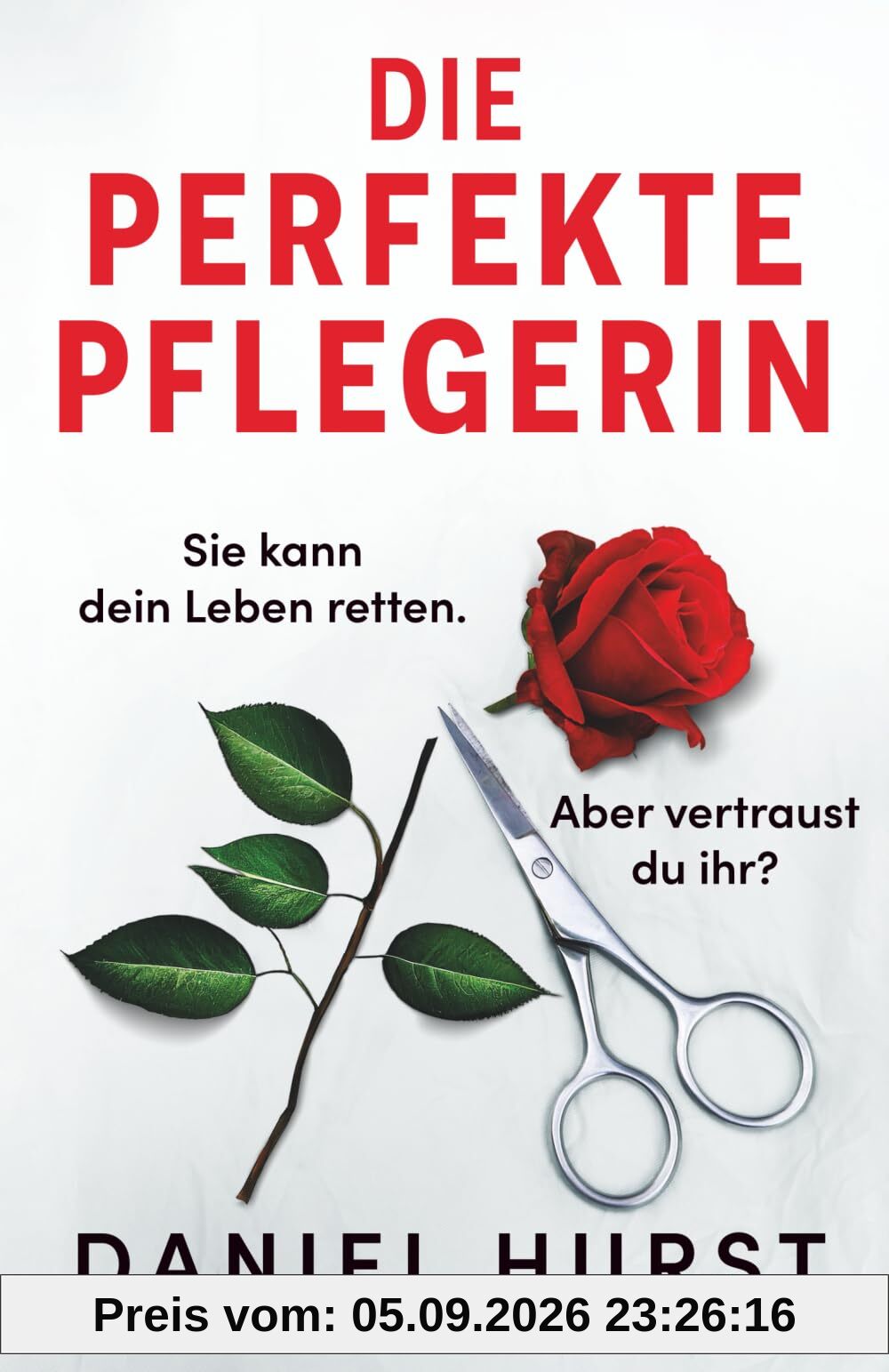 Die perfekte Pflegerin: Ein spannender und raffinierter Psychothriller