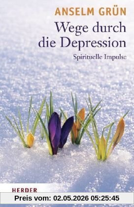 Wege durch die Depression: Spirituelle Impulse