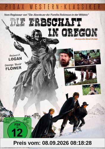 Die Erbschaft in Oregon (Across the Great Divide) (Pidax Western-Klassiker)