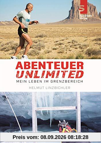 Abenteuer Unlimited: Mein Leben im Grenzbereich
