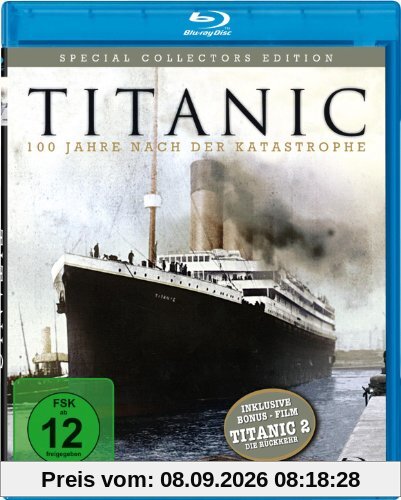 Titanic - 100 Jahre nach der Katastrophe [Blu-ray] [Special Collector's Edition]
