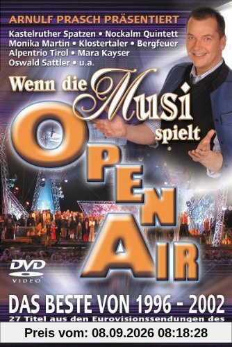 Various Artists - Wenn die Musi spielt: Open Air, Das Beste 96-2002
