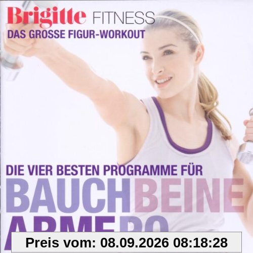 Brigitte Fitness - Die Vier Besten Programme für Bauch, Beine, Arme, Po
