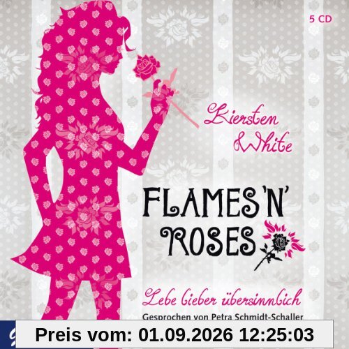 Flames'N Roses-Lebe Lieber Ubersinnlich