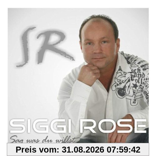 Sag Was du Willst