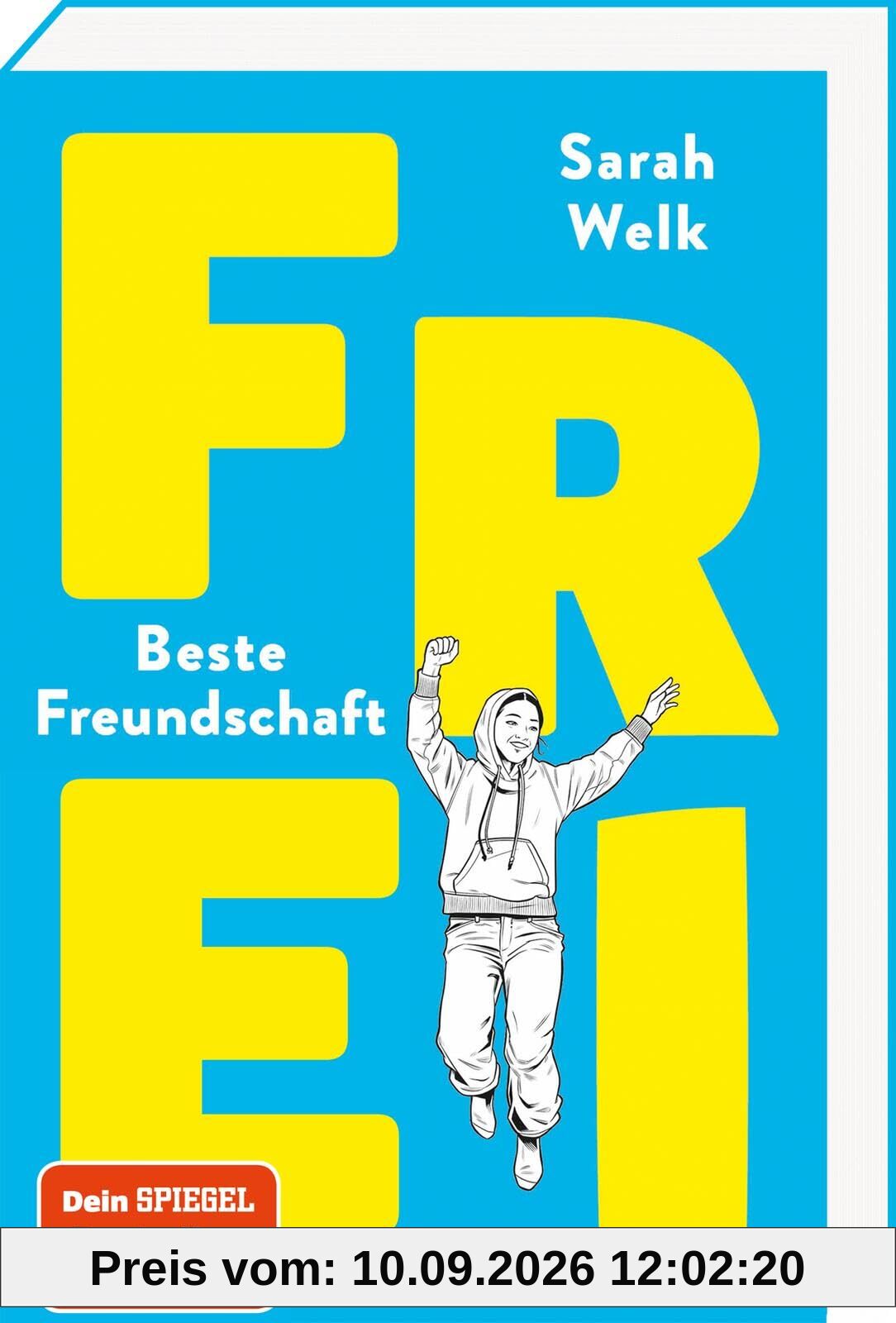 FREI – Beste Freundschaft (FREI 2): Positive und bestärkende Coming-of-Age-Geschichte über Freundschaft, Vertrauen und Zusammenhalt | für Jugendliche ab 12 Jahren