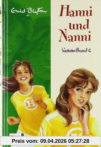 Hanni und Nanni Sammelband 06: Enthält die Bände: Hanni und Nanni bringen alle in Schwung / Hanni und Nanni sind große Klasse / Hanni und Nanni: die besten Freundinnen: BD 6