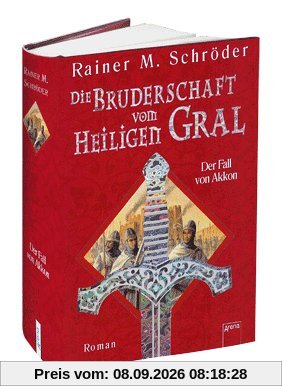 Die Bruderschaft vom Heiligen Gral 01. Der Fall von Akkon