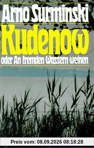 Kudenow oder An fremden Wassern weinen
