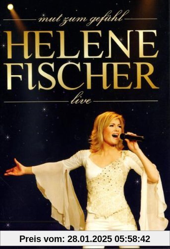 Mut zum Gefühl - Helene Fischer Live