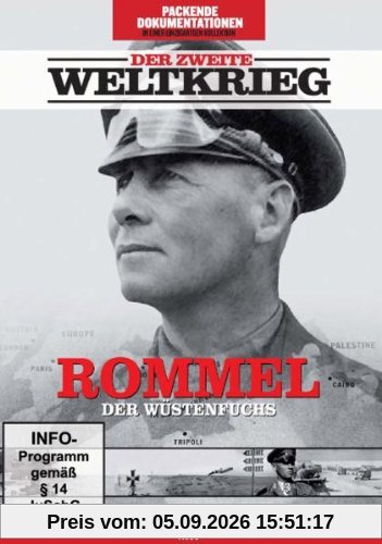Der zweite Weltkrieg - Rommel, der Wüstenfuchs