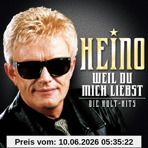 Weil du Mich Liebst: die Kult-Hits