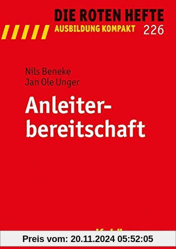 Anleiterbereitschaft (Die Roten Hefte / Ausbildung kompakt, Bd. 226)