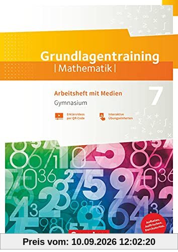 Fundamente der Mathematik - Übungsmaterialien Sekundarstufe I/II - 7. Schuljahr: Grundlagentraining - Gymnasium - Arbeitsheft mit Medien und Lösungen - Inhalte der Klassenstufe 7 zur Wiederholung