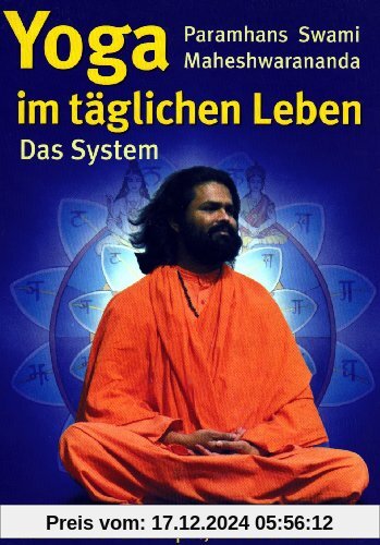 Yoga im täglichen Leben. Das System.