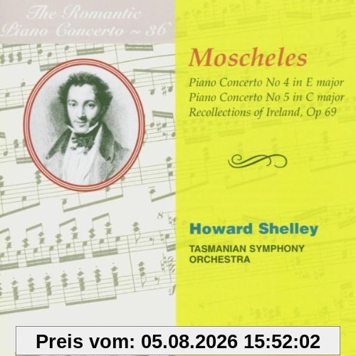 Howard Shelley Ignaz Moscheles, Das Romantische Klavierkonzert Vol.36