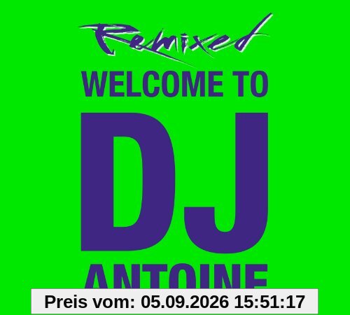 Welcome to DJ Antoine - Remixed