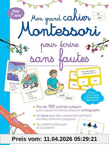 Mon grand cahier Montessori pour écrire sans fautes : dès 7 ans