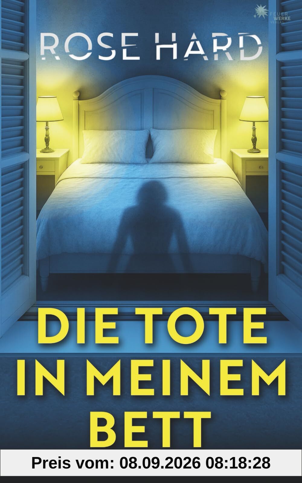 Die Tote in meinem Bett (- Psychothriller -)