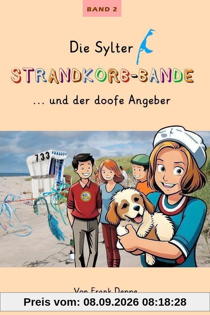Die Sylter Strandkorb-Bande: ... und der doofe Angeber