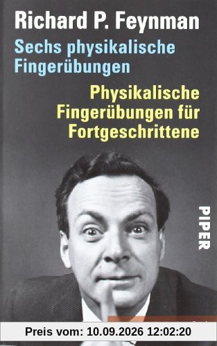 Sechs physikalische Fingerübungen Physikalische Fingerübungen für Fortgeschrittene: Zwei Bestseller in einem Band