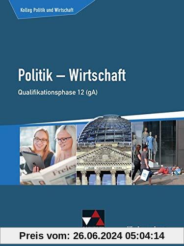 Kolleg Politik und Wirtschaft – Niedersachsen - neu / Politik – Wirtschaft für die Oberstufe: Kolleg Politik und Wirtsch