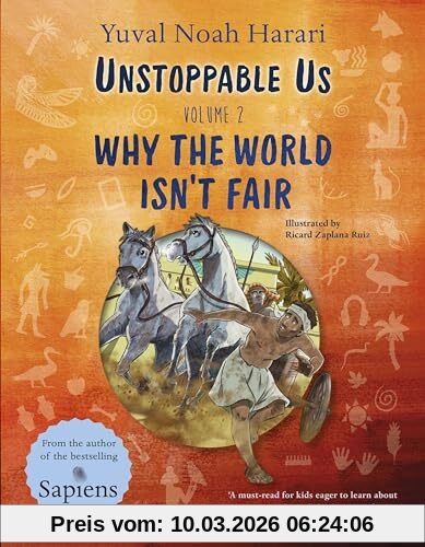 Harari, Yuval Noah Unstoppable Us Volume 2, Why The World Isn't Fair (Unstoppable Us, 2)