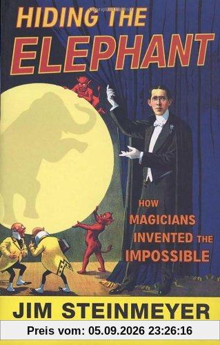 Hiding The Elephant: How Magicians Invented the Impossible