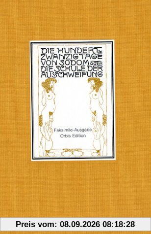 Die hundertzwanzig Tage von Sodom oder Die Schule der Ausschweifung.