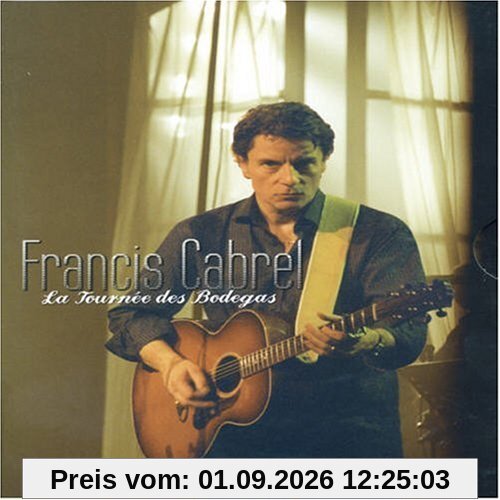 Francis Cabrel : La tournée des Bodegas