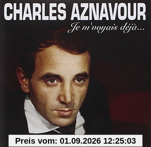Je M'voyais Deja...